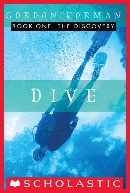 Dive #1: The Discovery - Gordon Korman - ebook
