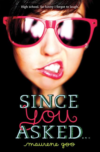Since You Asked... - Maurene Goo - ebook