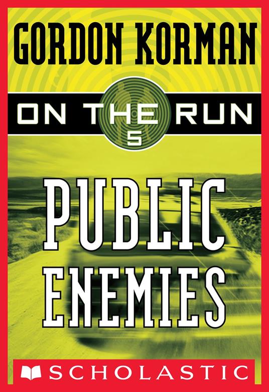 On the Run #5: Public Enemies - Gordon Korman - ebook