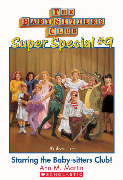 The Baby-Sitters Club Super Special #9: Starring the Baby-Sitters Club! - Ann M. Martin - ebook
