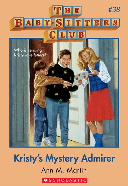 The Baby-Sitters Club #38: Kristy's Mystery Admirer - Ann M. Martin - ebook