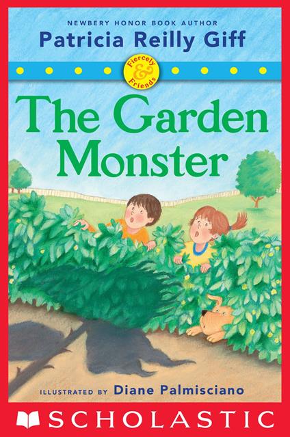 The Garden Monster (Fiercely and Friends) - Patricia Reilly Giff,Diane Palmisciano - ebook