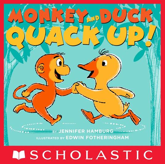 Monkey and Duck Quack Up! - Jennifer Hamburg,Edwin Fotheringham - ebook