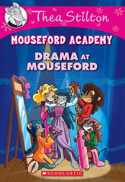 Drama at Mouseford (Thea Stilton Mouseford Academy #1) - Stilton Thea - ebook