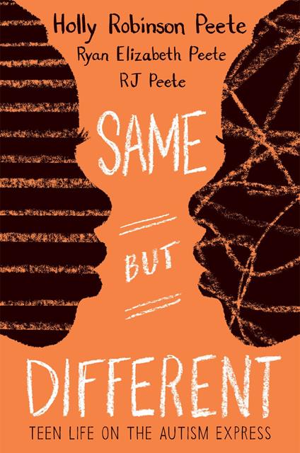 Same But Different: Teen Life on the Autism Express - Ryan Elizabeth Peete,RJ Peete,Holly Robinson Peete - ebook