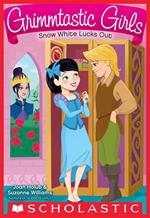 Snow White Lucks Out (Grimmtastic Girls #3)