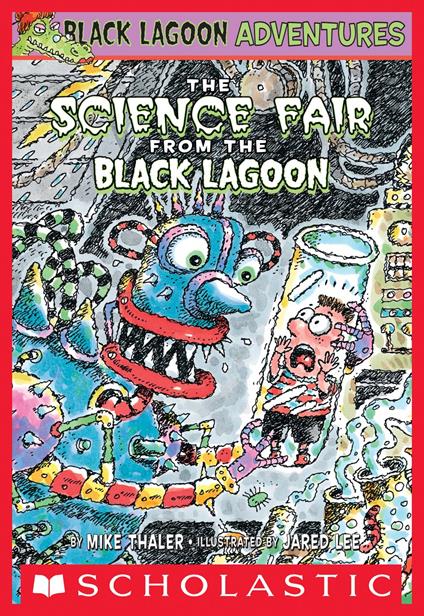 The Science Fair from the Black Lagoon (Black Lagoon Adventures #4) - Mike Thaler,Jared Lee - ebook