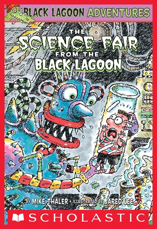 The Science Fair from the Black Lagoon (Black Lagoon Adventures #4) - Mike Thaler,Jared Lee - ebook