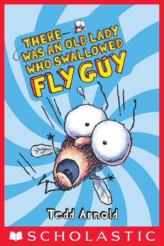 Fly Guy #4: There Was an Old Lady Who Swallowed Fly Guy - Tedd Arnold - ebook