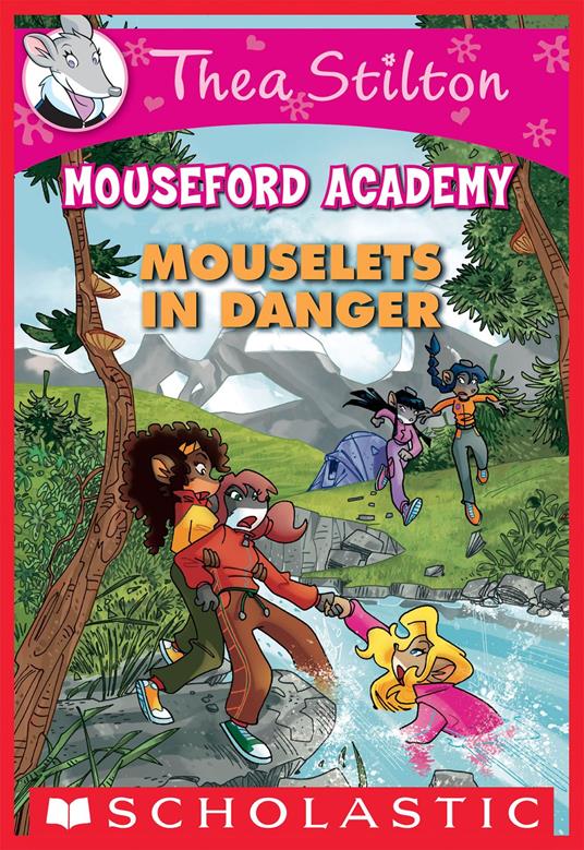 Mouselets in Danger (Thea Stilton Mouseford Academy #3) - Stilton Thea - ebook