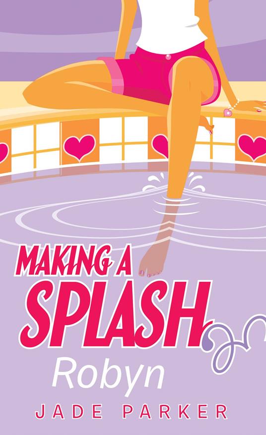 Robyn (Making A Splash #1) - Jade Parker - ebook