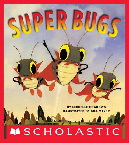 Super Bugs - Michelle Meadows,Bill Mayer - ebook