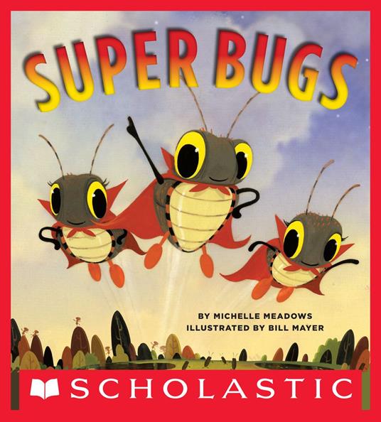 Super Bugs - Michelle Meadows,Bill Mayer - ebook