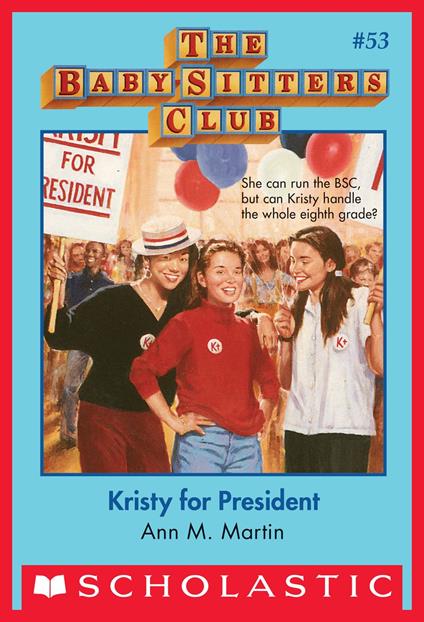 Kristy for President (The Baby-Sitters Club #53) - Ann M. Martin - ebook
