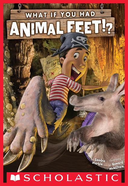 What If You Had Animal Feet? - Sandra Markle,Howard McWilliam - ebook