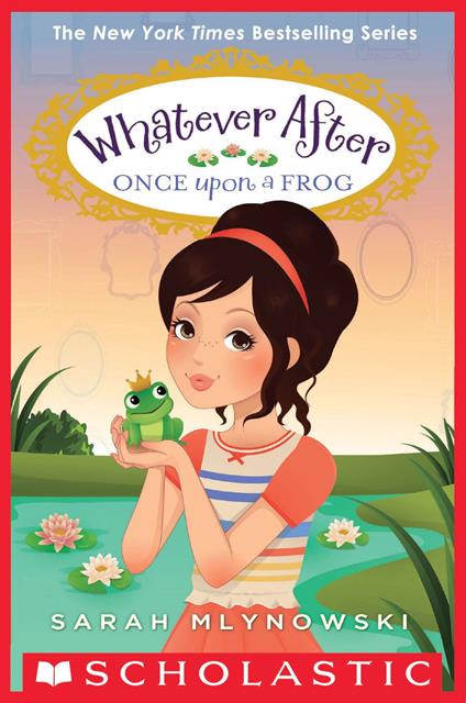 Once Upon a Frog (Whatever After #8) - Sarah Mlynowski - ebook