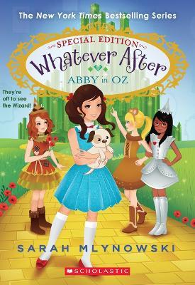 Abby in Oz (Whatever After Special Edition #2) - Sarah Mlynowski - cover
