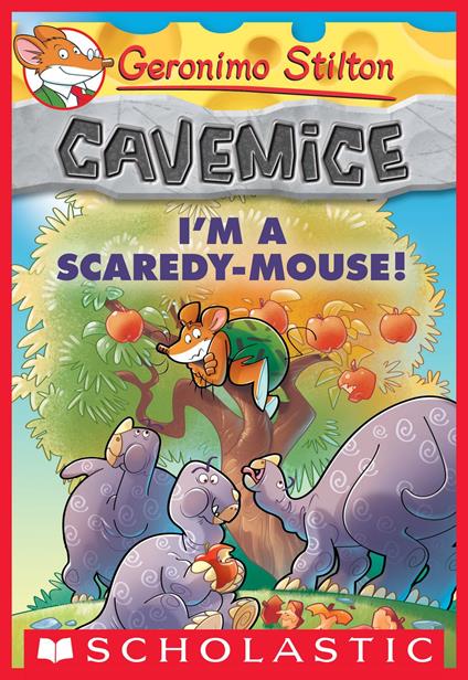 I'm a Scaredy-Mouse! (Geronimo Stilton Cavemice #7) - Geronimo Stilton - ebook