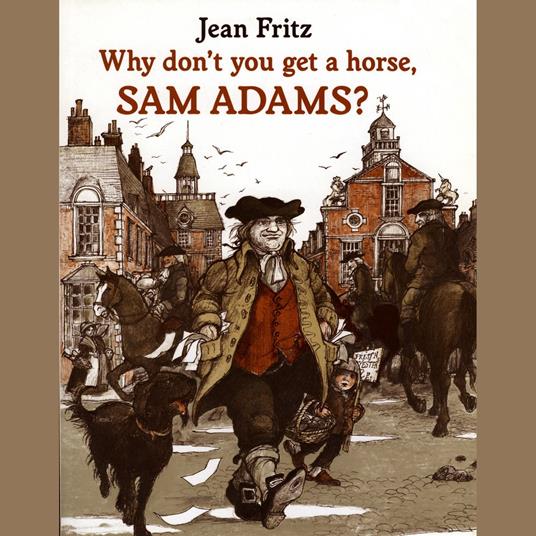 Why Don't You Get A Horse, Sam Adams?
