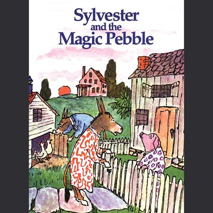 Sylvester and the Magic Pebble