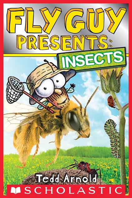 Fly Guy Presents: Insects (Scholastic Reader, Level 2) - Tedd Arnold - ebook