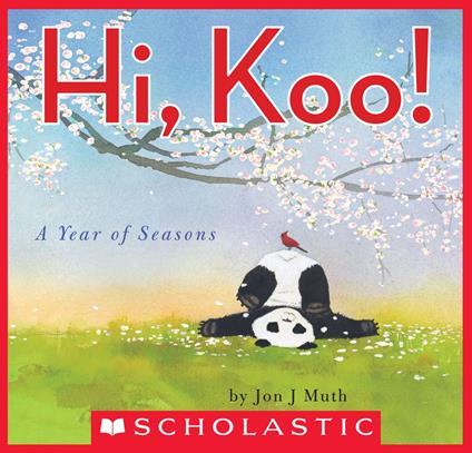 Hi, Koo!: A Year of Seasons (A Stillwater and Friends Book) - Jon J Muth - ebook