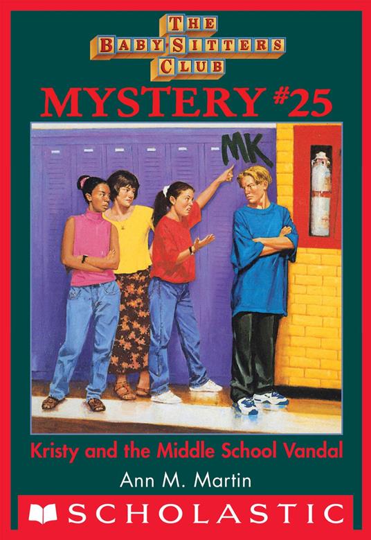 Kristy and the Middle School Vandal (The Baby-Sitters Club Mystery #25) - Ann M. Martin - ebook