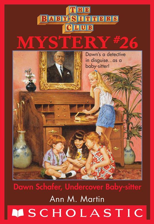 Dawn Schafer, Undercover Baby-Sitter (The Baby-Sitters Club Mystery #26) - Ann M. Martin - ebook