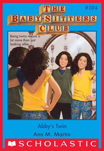 Abby's Twin (The Baby-Sitters Club #104) - Ann M. Martin - ebook