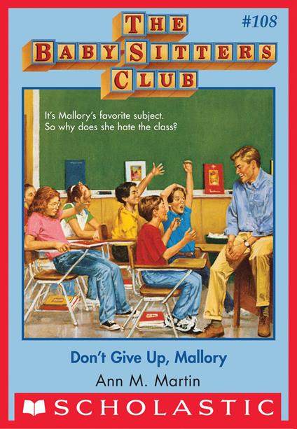 Don't Give Up, Mallory (The Baby-Sitters Club #108) - Ann M. Martin - ebook