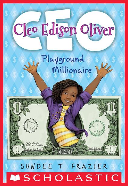Cleo Edison Oliver, Playground Millionaire - Sundee T. Frazier - ebook