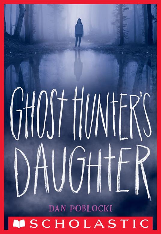 Ghost Hunter's Daughter - Dan Poblocki - ebook