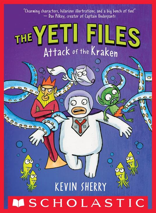 Attack of the Kraken (The Yeti Files #3) - Kevin Sherry - ebook