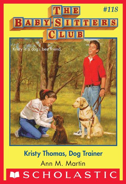 Kristy Thomas: Dog Trainer (The Baby-Sitters Club #118) - Ann M. Martin - ebook
