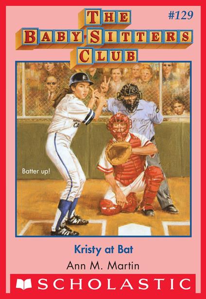Kristy at Bat (The Baby-Sitters Club #129) - Ann M. Martin - ebook
