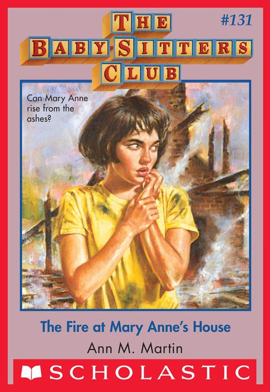 The Fire at Mary Anne's House (The Baby-Sitters Club #131) - Ann M. Martin - ebook