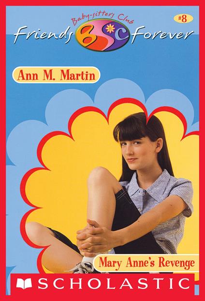 Mary Anne's Revenge (The Baby-Sitters Club Friends Forever #8) - Ann M. Martin - ebook