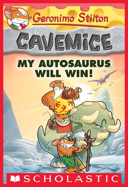 My Autosaurus Will Win! (Geronimo Stilton Cavemice #10) - Geronimo Stilton - ebook