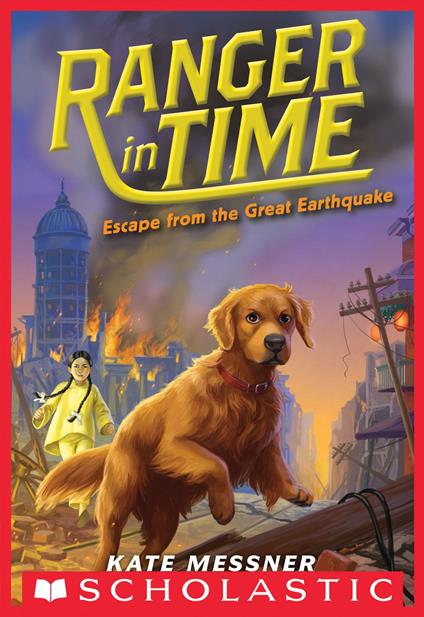 Escape from the Great Earthquake (Ranger in Time #6) - Kate Messner,Kelley McMorris - ebook