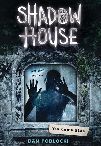 You Can't Hide (Shadow House, Book 2) - Dan Poblocki - ebook