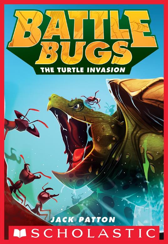 The Turtle Invasion (Battle Bugs #10) - Jack Patton - ebook