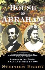 House of Abraham: Lincoln and the Todds, a Family Divided by War