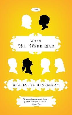 When We Were Bad - Charlotte Mendelson - cover