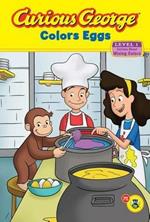 Curious George Colors Eggs: Curious About Making Colors (Level 1)