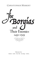 The Borgias And Their Enemies
