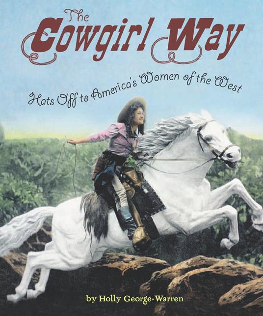 The Cowgirl Way - Holly George-Warren - ebook