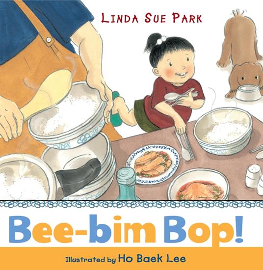 Bee-bim Bop! - Linda Sue Park,Ho Baek Lee - ebook