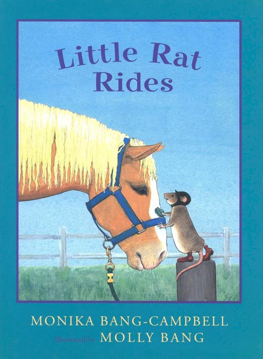 Little Rat Rides - Monika Bang-Campbell,Molly Bang - ebook