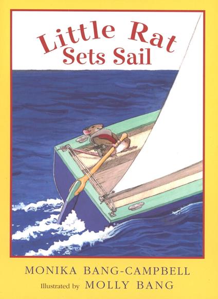 Little Rat Sets Sail - Monika Bang-Campbell,Molly Bang - ebook