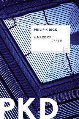 A Maze of Death - Philip K Dick - cover